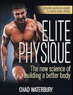 Elite Physique : The New Science of Building a Better Body