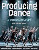 Producing Dance : A Collaborative Art