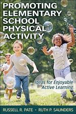 Promoting Elementary School Physical Activity : Ideas for Enjoyable Active Learning