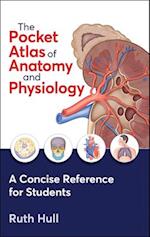 The Pocket Atlas of Anatomy and Physiology