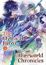 Mythical Hero's Otherworld Chronicles: Volume 4