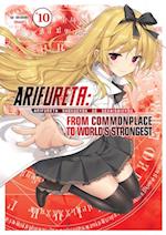 Arifureta: From Commonplace to World's Strongest: Volume 10