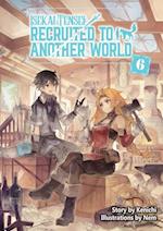 Isekai Tensei: Recruited to Another World Volume 6