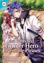 Banished Former Hero Lives as He Pleases (Manga) Volume 1