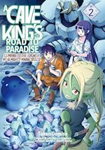 Cave King's Road to Paradise: Climbing to the Top with My Almighty Mining Skills! (Manga) Volume 2