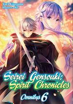 Seirei Gensouki: Spirit Chronicles: Omnibus 6