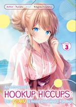 Introvert's Hookup Hiccups: This Gyaru Is Head Over Heels for Me! Volume 3