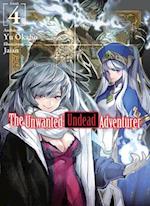 The Unwanted Undead Adventurer (Light Novel): Volume 4