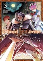 The Unwanted Undead Adventurer (Manga): Volume 3