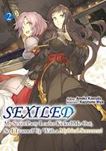 Sexiled: My Sexist Party Leader Kicked Me Out, So I Teamed Up With a Mythical Sorceress! Vol. 2