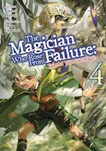 Magician Who Rose From Failure: Volume 4