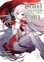 Death's Daughter and the Ebony Blade: Volume 5