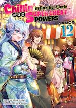 Chillin' in Another World with Level 2 Super Cheat Powers: Volume 12 (Light Novel)