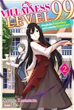 Villainess Level 99: I May Be the Hidden Boss but I'm Not the Demon Lord Act 2 (Light Novel)