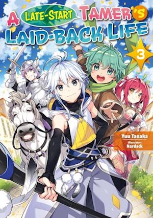 Late-Start Tamer's Laid-Back Life: Volume 3