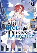 Private Tutor to the Duke's Daughter: Volume 10