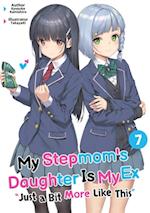 My Stepmom's Daughter Is My Ex: Volume 7