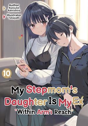 My Stepmom's Daughter Is My Ex: Volume 10