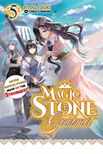 Magic Stone Gourmet: Eating Magical Power Made Me the Strongest Volume 5 (Light Novel)