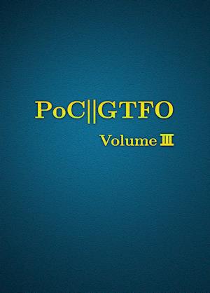 Poc or Gtfo, Volume 3