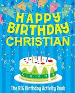 Happy Birthday Christian - The Big Birthday Activity Book