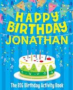 Happy Birthday Jonathan - The Big Birthday Activity Book