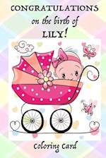 CONGRATULATIONS on the birth of LILY! (Coloring Card)