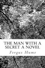 The Man with a Secret a Novel