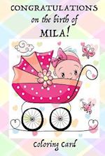 CONGRATULATIONS on the birth of MILA! (Coloring Card)