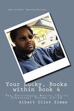 Your Lucky, Books Within Book 4