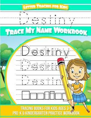 Destiny Letter Tracing for Kids Trace My Name Workbook