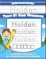 Holden Letter Tracing for Kids Trace My Name Workbook