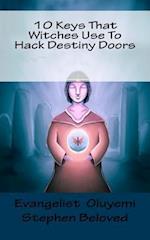 10 Keys That Witches Use to Hack Destiny Doors