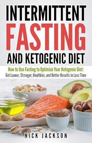 Intermittent Fasting and Ketogenic Diet