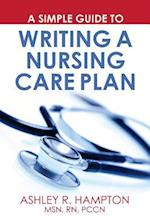A Simple Guide to Writing a Nursing Care Plan