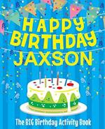 Happy Birthday Jaxson - The Big Birthday Activity Book