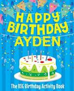 Happy Birthday Ayden - The Big Birthday Activity Book