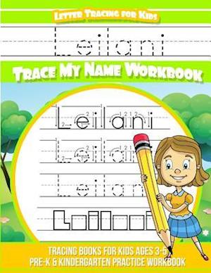 Leilani Letter Tracing for Kids Trace My Name Workbook