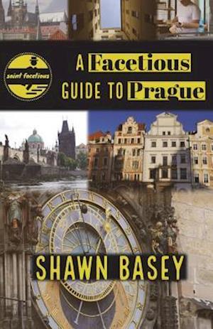 A Facetious Guide to Prague