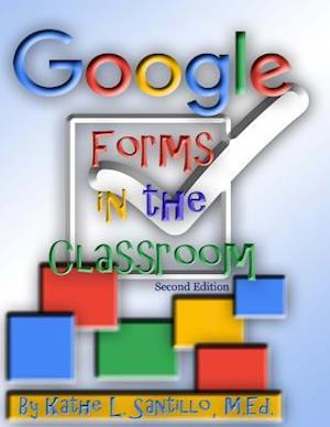 Google Forms in the Classroom