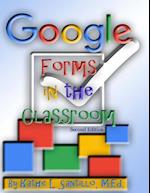 Google Forms in the Classroom