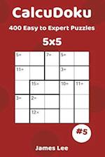 Calcudoku Puzzles - 400 Easy to Expert 5x5 Vol. 5