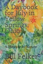 A Daybook for July in Yellow Springs, Ohio