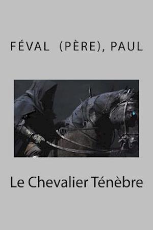 Le Chevalier Ténèbre