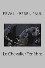 Le Chevalier Ténèbre