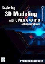 Exploring 3D Modeling with CINEMA 4D R19: A Beginner's Guide 