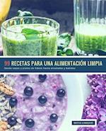 99 Recetas para una Alimentación Limpia