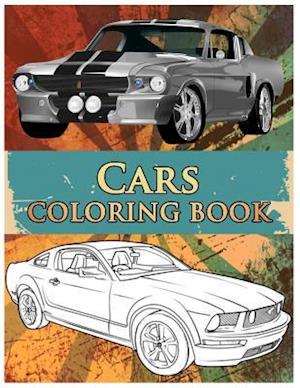 Cars Coloring Book: Coloring Book For Kids & Adults, Classic Cars, Cars, and Motorcycle