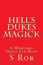 Hell's Dukes Magick