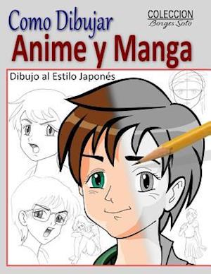 Como Dibujar Anime y Manga / Dibujo Al Estilo Japones